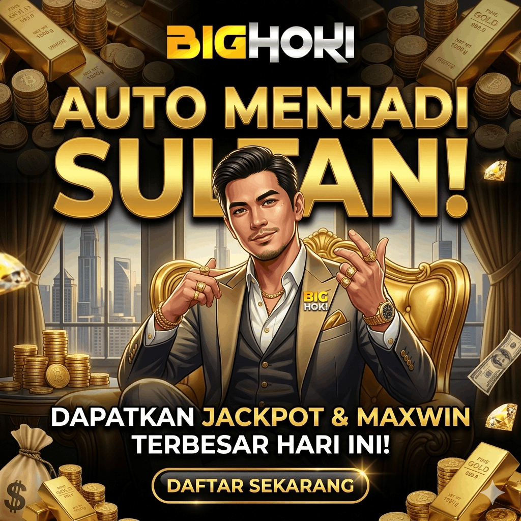 BIGHOKI - Solusi Gampang Maxwin & Banjir Jackpot Setiap Hari